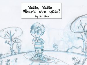 Belle, Belle, Where are you? Illustrated cover